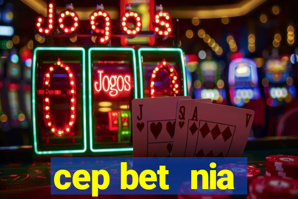 cep bet  nia